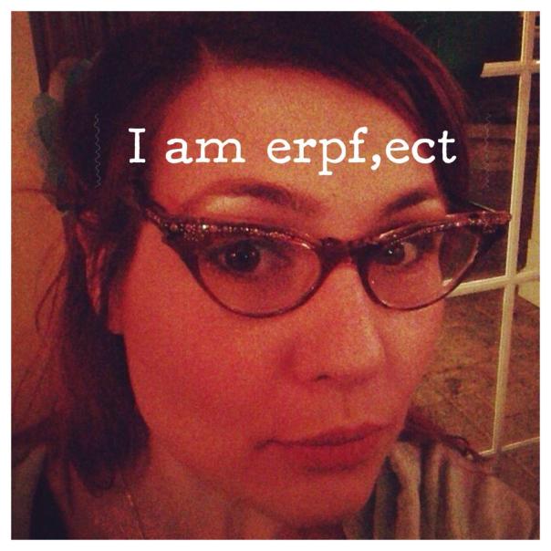 I am erpf,ect.